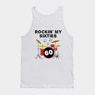 Rockin' My Sixties Drummer Drum Kit 60th Birthday Tank Top